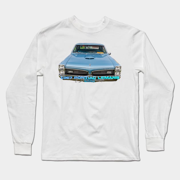 1967 Pontiac LeMans 2 Door Hardtop Long Sleeve T-Shirt by Gestalt Imagery